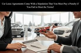 Car Lease Agreements Come With A Stipulation That You Must Pay A Penalty If You