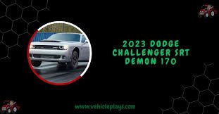 2023 Dodge Challenger SRT Demon 170: Specs, Speed & Value
