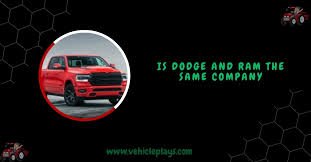 Is Dodge And Ram The Same Company - Key Differences!